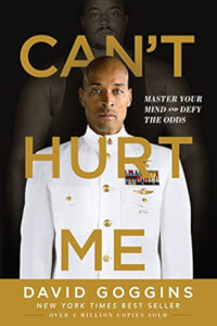 Can’t Hurt Me Summary: Unlock the Savage Mindset of David Goggins