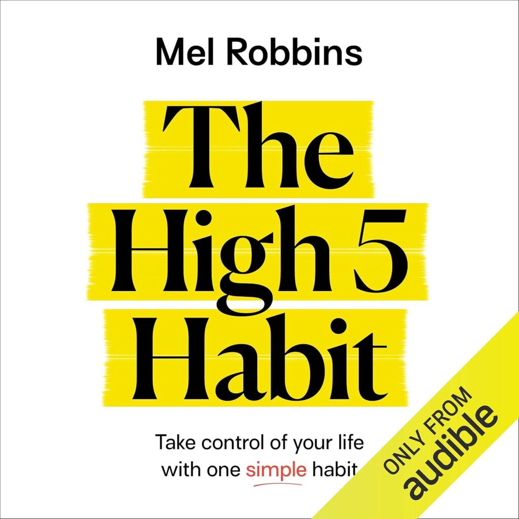 The High 5 Habit Summary: Mel Robbins'