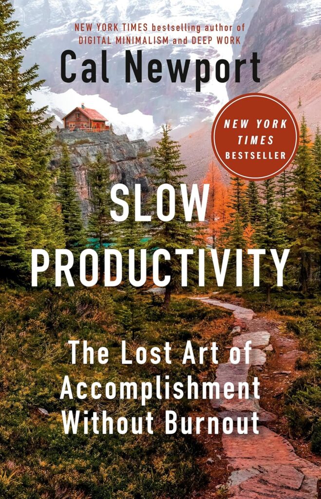 Slow Productivity Summary by Cal Newport – Sustainable Productivity Guide