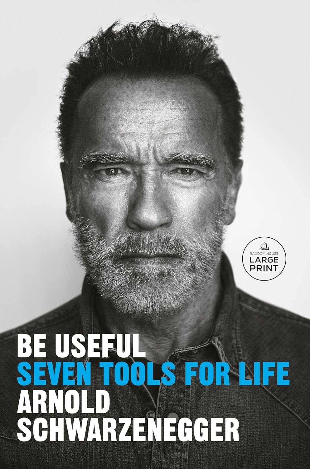 Be Useful by Arnold Schwarzenegger