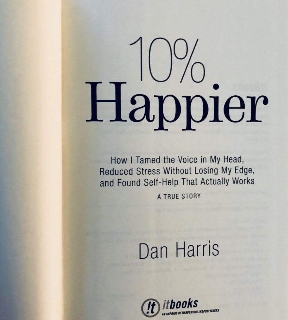  10% Happier by Dan Harris 